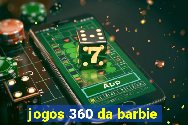 jogos 360 da barbie